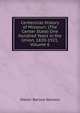 Centennial History of Missouri: (The Center State) One Hundred Years in the Union, 1820-1921, Volume 6, Walter Barlow Stevens 