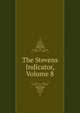 The Stevens Indicator, Volume 8, 