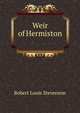 Weir of Hermiston ., Stevenson, Robert Louis, 1850-1894 