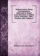 Vailima Letters: Being Correspondence Addressed by Robert Louis Stevenson to Sidney Colvin, November, 1890--October, 1894, Volume 2, Stevenson, Robert Louis, 1850-1894 