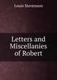 Letters and Miscellanies of Robert, Louis Stevenson 