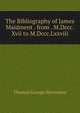 The Bibliography of James Maidment . from . M.Dccc.Xvii to M.Dccc.Lxxviii., Thomas George Stevenson 