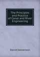 The Principles and Practice of Canal and River Engineering, David Stevenson 
