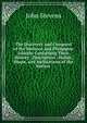 The Discovery and Conquest of the Molucco and Philippine Islands: Containing Their History . Description . Habits, Shape, and Inclinations of the Natives ., John Stevens 