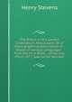 The Bibles in the Caxton Celebration, Mdccclxxvii, Or, a Bibliographical Description of . Bibles in Various Languages . from the First Bible, . University Press 1877. Special Ed. Revised, Stevens, Henry 