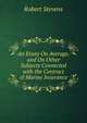 An Essay On Average, and On Other Subjects Connected with the Contract of Marine Insurance, Robert Stevens 