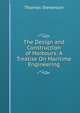 The Design and Construction of Harbours: A Treatise On Maritime Engineering, Thomas Stevenson 