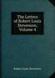 The Letters of Robert Louis Stevenson, Volume 4, Stevenson, Robert Louis, 1850-1894 