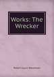 Works: The Wrecker, Stevenson, Robert Louis, 1850-1894 