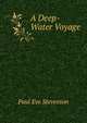 A Deep-Water Voyage, Paul Eve Stevenson 