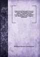 A Historical and Descriptive Narrative of Twenty Years' Residence in South America .: Containing Travels in Arauco, Chile, Peru, and Colombia; with . Revolution, Its Rise, Progress, and Results, William Bennet Stevenson 