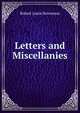 Letters and Miscellanies, Stevenson, Robert Louis, 1850-1894 