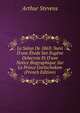 Le Salon De 1863: Suivi D'une ?tude Sur Eug?ne Delacroix Et D'une Notice Biographique Sur Le Prince Gortschakow (French Edition), Arthur Stevens 
