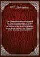 The Composition of Hydrogen and the Non-Decomposition of Water Incontrovertibly Established, in Answer to the Award of a Medal by the Royal Society, . the Absurdity of the Existing Systems of Elec, W F. Stevenson 