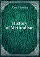 History of Methodism, Stevens Abel 