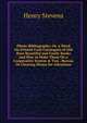 Photo-Bibliography: Or, a Word On Printed Card Catalogues of Old Rare Beautiful and Costly Books and How to Make Them On a Cooperative System & Two . Bureau Or Clearing-House for Librarians, Stevens, Henry 