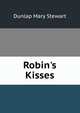 Robin's Kisses, Dunlap Mary Stewart 