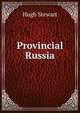 Provincial Russia, Hugh Stewart 