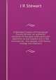 A Standard history of Champaign County Illinois: an authentic narrative of the past, with particular attention to the modern era in the commercial, . the people, with family lineage and memoirs, J R Stewart 