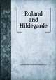 Roland and Hildegarde, James Monroe. [from old catalog Stewart 