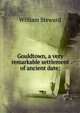 Gouldtown, a very remarkable settlement of ancient date;, William Steward 