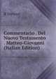 Commentario . Del Nuovo Testamento . Matteo-Giovanni (Italian Edition), R Stewart 