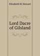 Lord Dacre of Gilsland, Elizabeth M. Stewart 