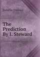 The Prediction By I. Steward., Isabella Steward 