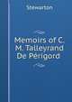 Memoirs of C.M. Talleyrand De Perigord ., Stewarton 
