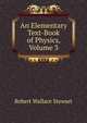 An Elementary Text-Book of Physics, Volume 3, Robert Wallace Stewart 