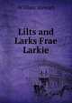 Lilts and Larks Frae Larkie, William Stewart 