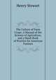 The Culture of Farm Crops: A Manual of the Science of Agriculture, and a Hand-Book of Practice for American Farmers, Henry Stewart 