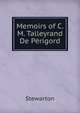 Memoirs of C.M. Talleyrand De Perigord, Stewarton 