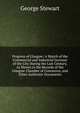 Progress of Glasgow: A Sketch of the Commercial and Industrial Increase of the City During the Last Century, As Shown in the Records of the Glasgow Chamber of Commerce, and Other Authentic Documents, Stewart, George 