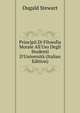 Principii Di Filosofia Morale All'Uso Degli Studenti D'Universit? (Italian Edition), Stewart Dugald 