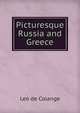 Picturesque Russia and Greece, Leo de Colange 
