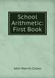 School Arithmetic: First Book, John Marvin Colaw 