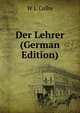 Der Lehrer (German Edition), W I. Colby 