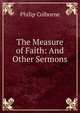 The Measure of Faith: And Other Sermons, Philip Colborne 