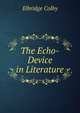 The Echo-Device in Literature, Elbridge Colby 
