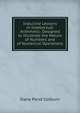 Inductive Lessons in Intellectual Arithmetic: Designed to Illustrate the Nature of Numbers and of Numerical Operations, Dana Pond Colburn 