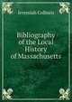 Bibliography of the Local History of Massachusetts, Jeremiah Colburn 