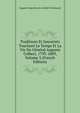 Traditions Et Souvenirs Touchant Le Temps Et La Vie Du General Auguste Colbert, 1793-1809, Volume 3 (French Edition), Auguste Napoleon Jos Colbert-Chabanais 
