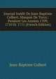 Journal Inedit De Jean-Baptiste Colbert, Marquis De Torcy.: Pendant Les Annees 1709, 1710 Et 1711 (French Edition), Jean-Baptiste Colbert 