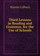 Third Lessons in Reading and Grammar, for the Use of Schools, Warren Colburn 