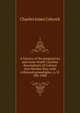 A history of the progenitors and some South Carolina descendants of Colonel Ann Hawkes Hay, with collateral genealogies, A. D. 500-1908, Charles Jones Colcock 