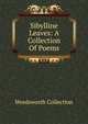 Sibylline Leaves: A Collection Of Poems, Wordsworth Collection 