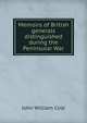 Memoirs of British generals distinguished during the Peninsular War, John William Cole 