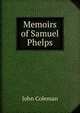 Memoirs of Samuel Phelps, John Coleman 