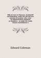 Bills of costs in Chancery, of plaintiff and defendant, under the old and new systems of taxation: also, costs on administration summons at chambers, . as under the Lands clauses consolidation a, Edward Coleman 